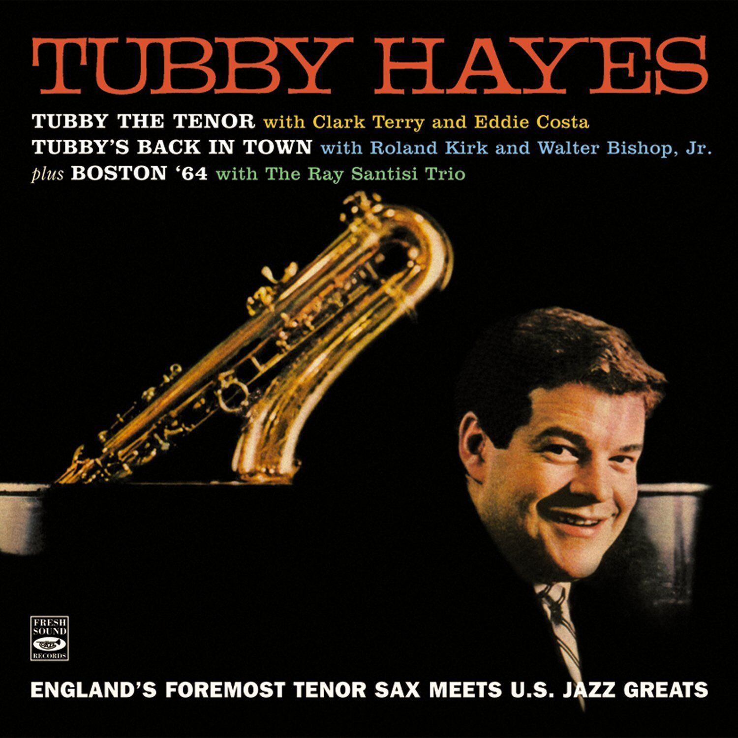 Tubby Hayes: England\'s Foremost Tenor Sax Meets U.s. Jazz Greats (2 Lps On 2Cds)