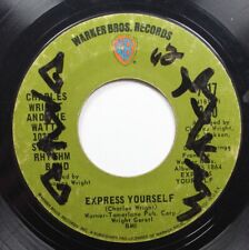 Soul 45 Charles Wright - Express Yourself / Living On Borrowed Time On Warner Br picture