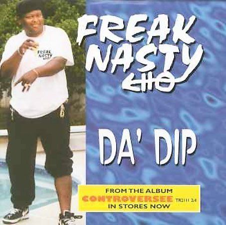 Da\' Dip [Single] by Freak Nasty (CD, Jul-1996, Triad)