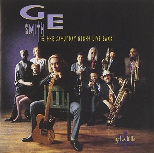 GE Smith & The Saturday Night Live Band - Get a Little (1992 Liberty)