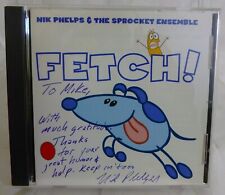 Fetch - Nik Phelps & The Sprocket Ensemble (CD, 2000) Artist Signed Autographed picture