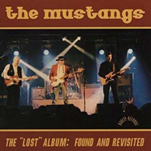 The Mustangs The Mustangs - The Lost Album: Found And Revisited (CD)