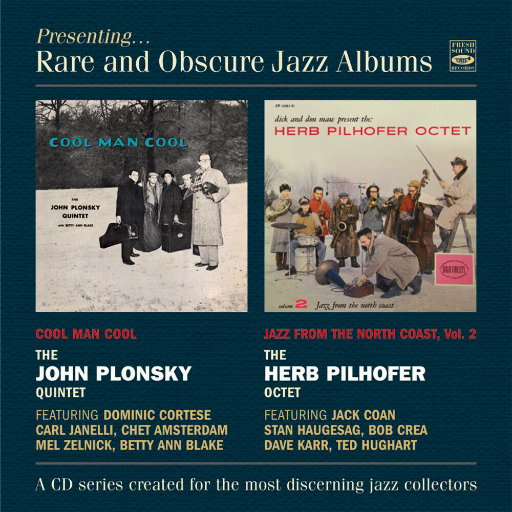 John Plonsky & Herb Pilhofer - Cool Man Cool + Jazz From The North Coast, Vol.2