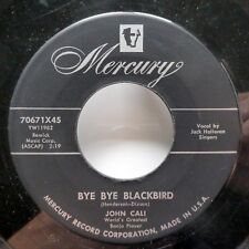 JOHN CALI 45 You are my sunshine / Bye Bye Blackbird MERCURY 1955 folk pop ct587 picture