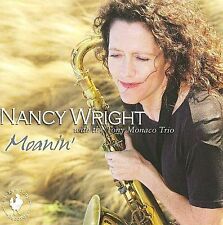 Moanin' * by Nancy Wright (Tenor Saxophonist) (CD, Mar-2009, Chicken Soup ... picture