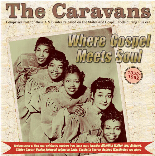 The Caravans - Where Gospel Meets Soul: The Caravans 1952-62 [New CD]