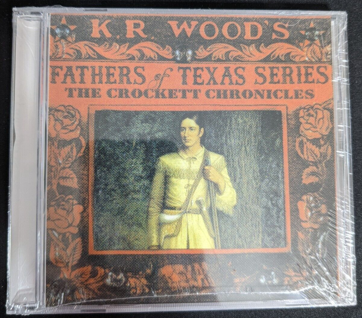 K. R. Wood\'s Fathers Of Texas Series The Crockett Chronicles CD NEW & Sealed