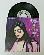Sigma Fay - You'Re The Drug IN My Life - Single 7'' picture