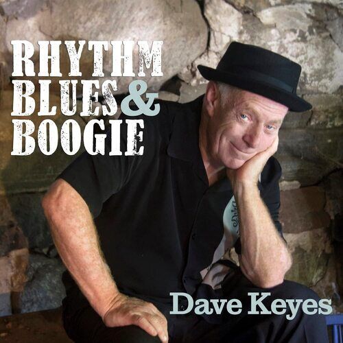 Dave Keyes : Rhythm Blues & Boogie CD (2022)