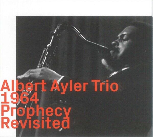 Albert Ayler Trio 1964 ‎– Prophecy Revisited / Ezz-thetics Records CD