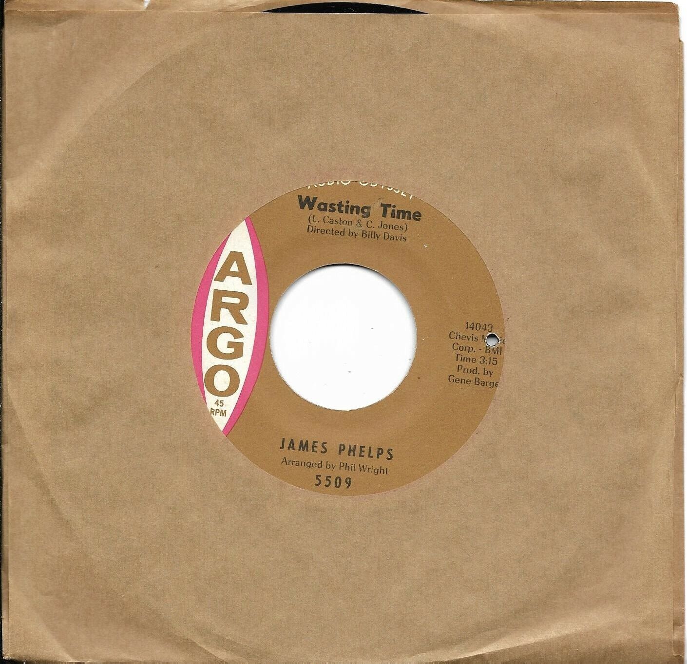 PHELPS, James  (Wasting Time  //bw//  I\'m A Fool In Love)  ARGO 5509 = VINTAGE