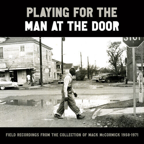 Various - Playing for the Man at the Door: Field Recordings from the Collection