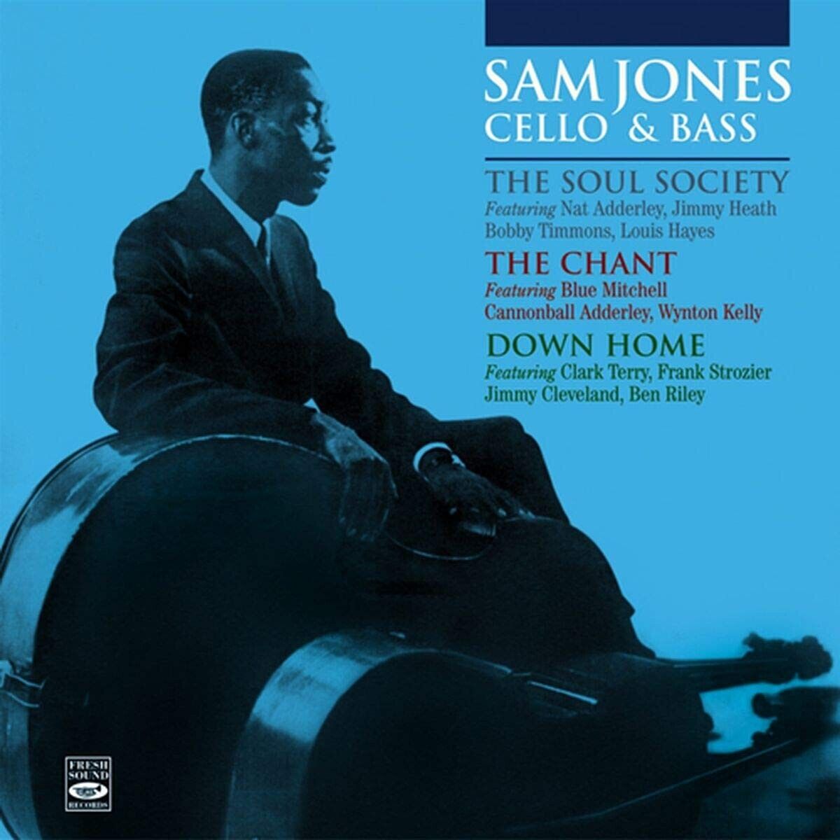 Sam Jones Cello and Bass The Soul Society, The Chant, Down Home (2 CD)