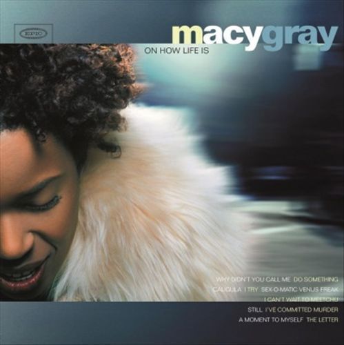 LP-MACY GRAY-ON HOW LIFE IS -LP- NEW VINYL