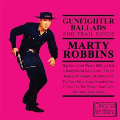 Marty Robbins Gunfighter Ballads and Trail Songs (CD) Album (UK IMPORT)