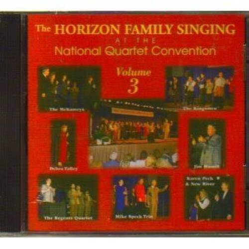 The Horizon Family Singing at National Quartet Convention, Vol 3 - VERY GOOD
