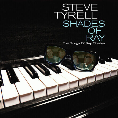 Steve Tyrell - Shades Of Ray: The Songs Of Ray Charles [New CD]
