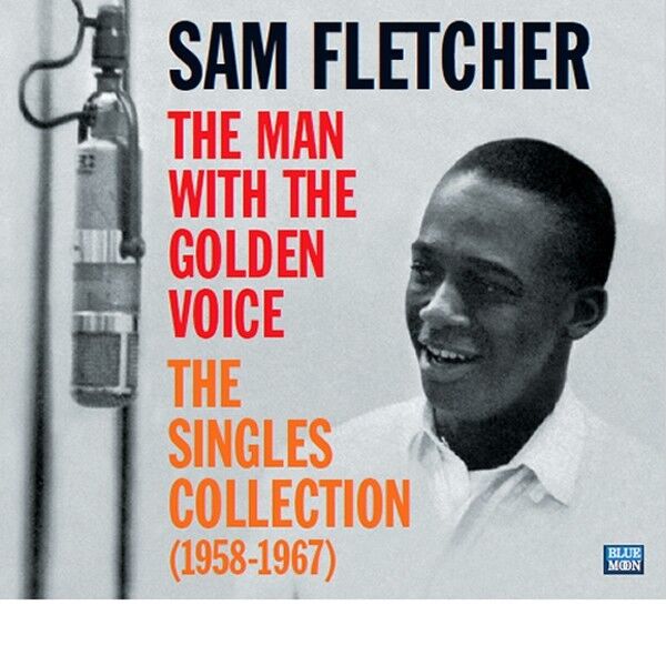Sam Fletcher The Man With The Golden Voice The Singles Collection 1958-1967