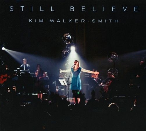 Kim Walker-Smith : Still Believe CD