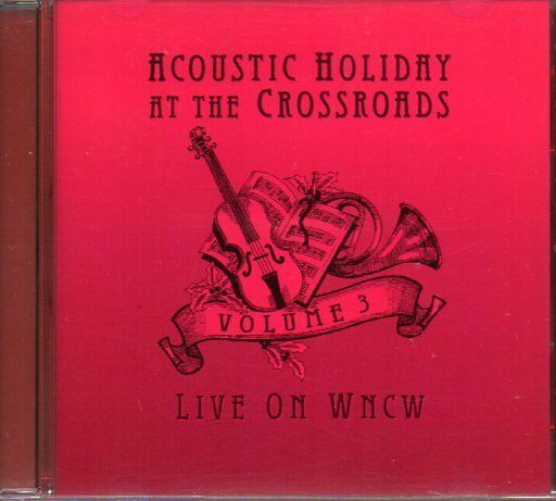 Live on WNCW CD Acoustic Holiday at The Crossroads  Volume 3