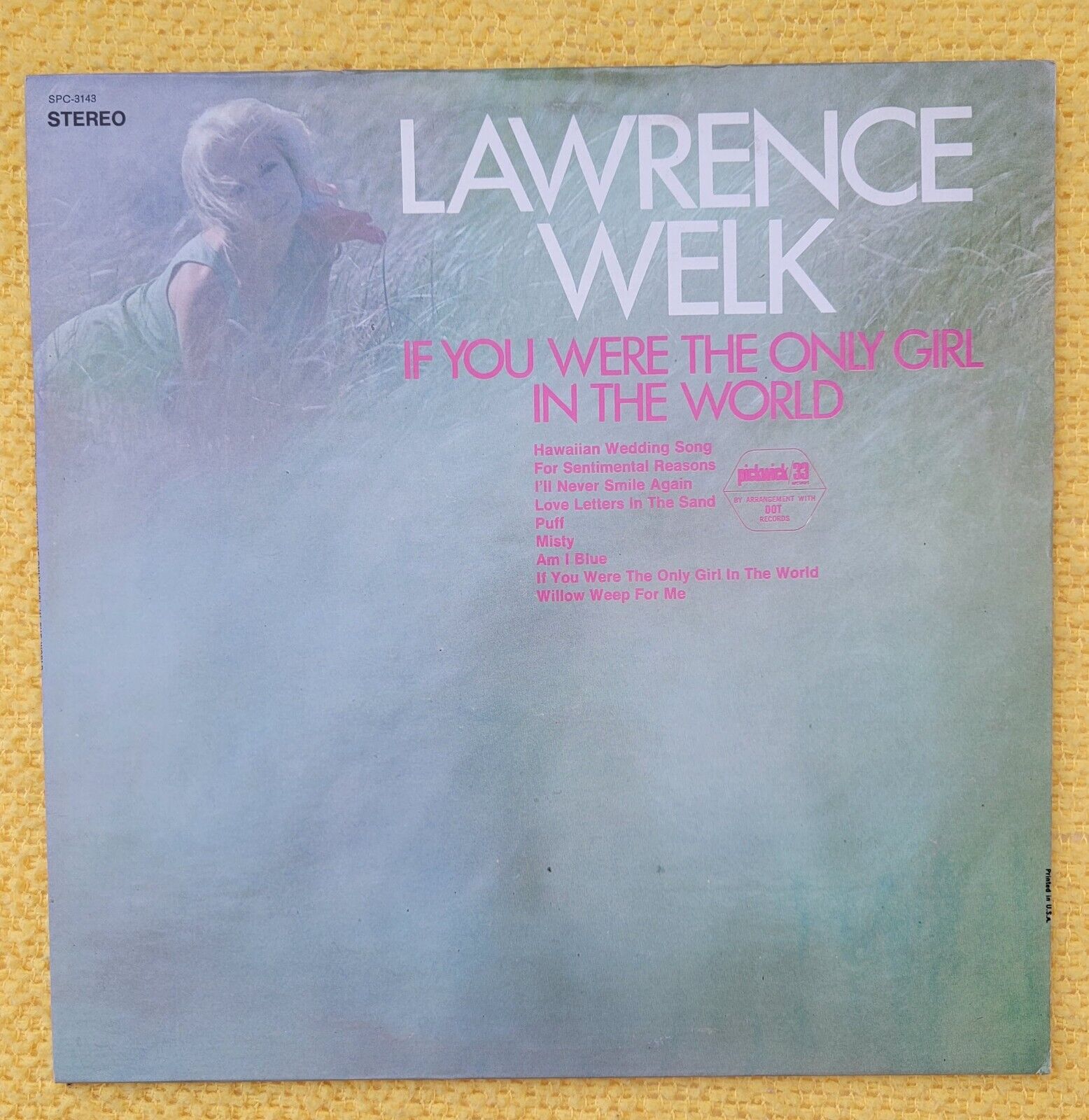 LAWRENCE WELK IF YOU WERE THE ONLY GIRL IN THE WORLD  VINYL  SPC3143 - EX