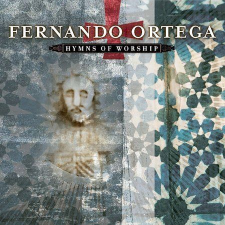 Hymns of Worship by Fernando Ortega (CD, Feb-2003, Word Distribution)