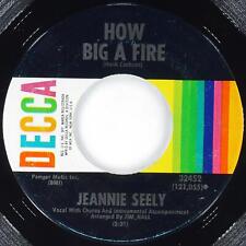 JEANNIE SEELY How Big A Fire DECCA 32452 VG+ 45rpm 7