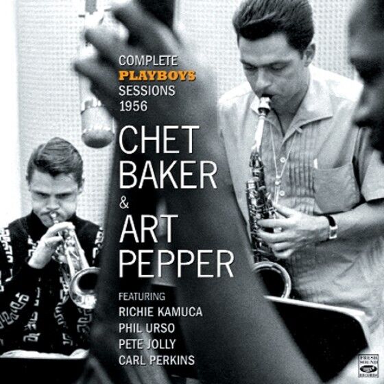 Chet Baker & Art Pepper COMPLETE PLAYBOYS SESSIONS 1956