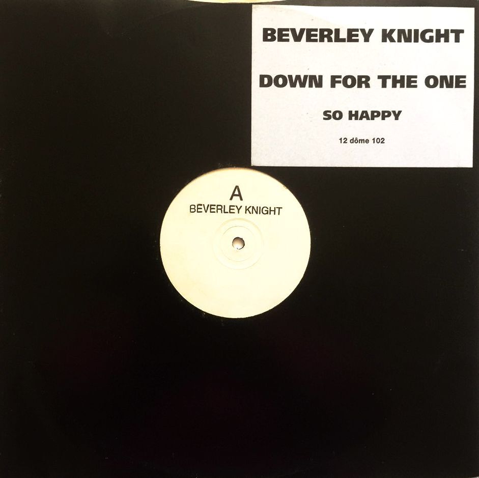 BEVERLEY KNIGHT - Down For The One/So Happy (12\