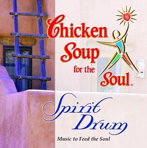 CHICKEN SOUP FOR THE SOUL: SPIRIT DRUM - V/A - CD - BRAND NEW/STILL SEALED