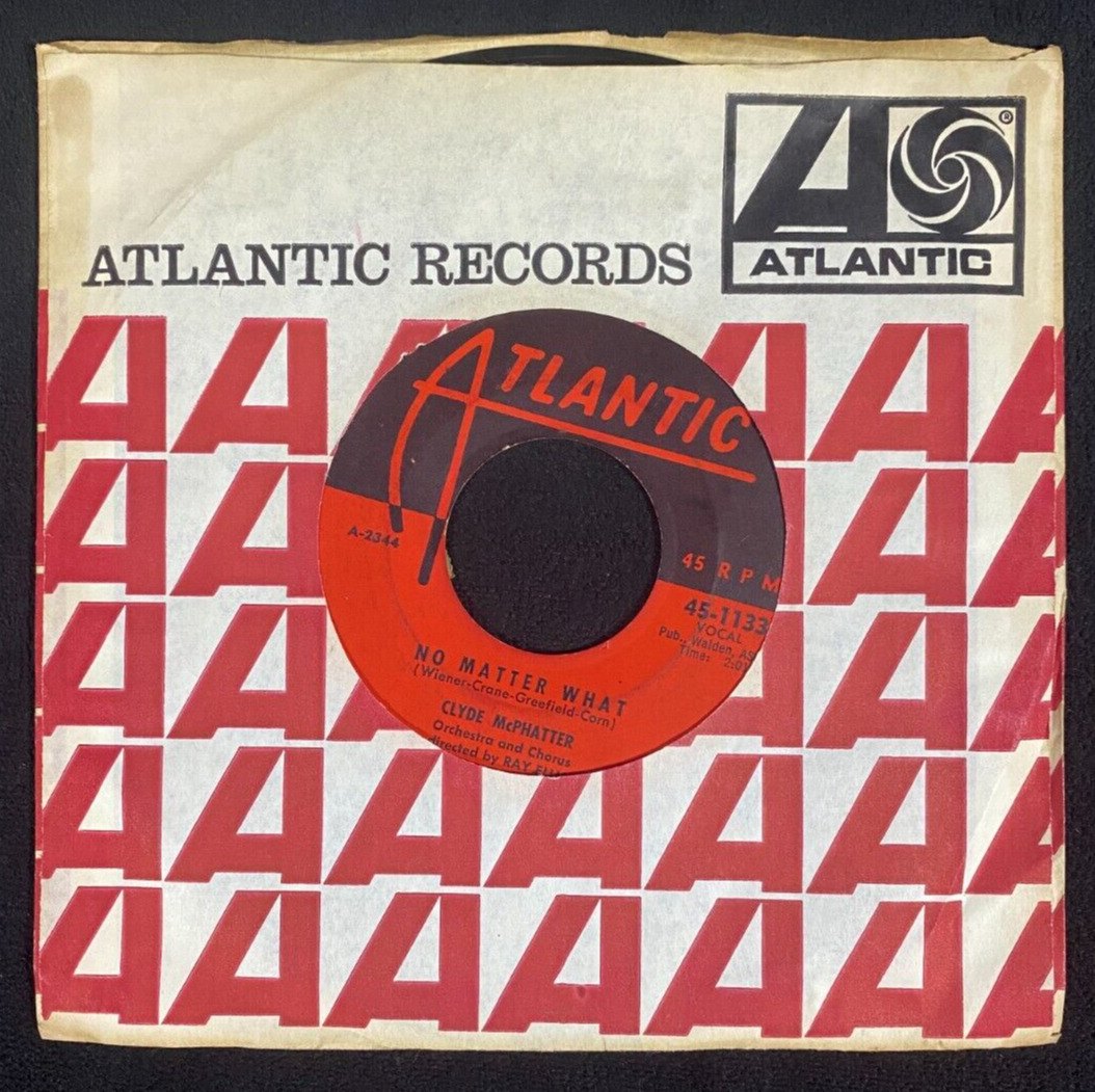 1957 Atlantic A-2342 Clyde McPhatter NO MATTER WHAT / JUST TO HOLD MY HAND 45RPM