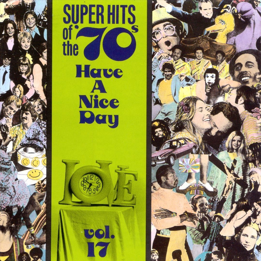 VARIOUS ARTISTS - SUPER HITS OF THE '70S: HAVE A NICE DAY, VOL. 17 NEW CD