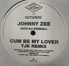Johnny Zee With DJ Kendell Cum Be My Lover Vinyl 12