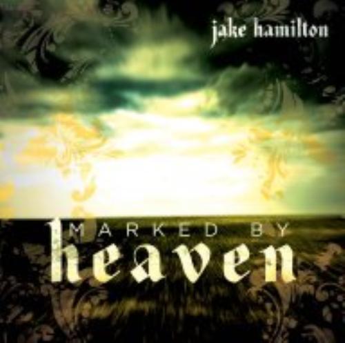 Jake Hamilton : Marked By Heaven CD Value Guaranteed from eBay’s biggest seller