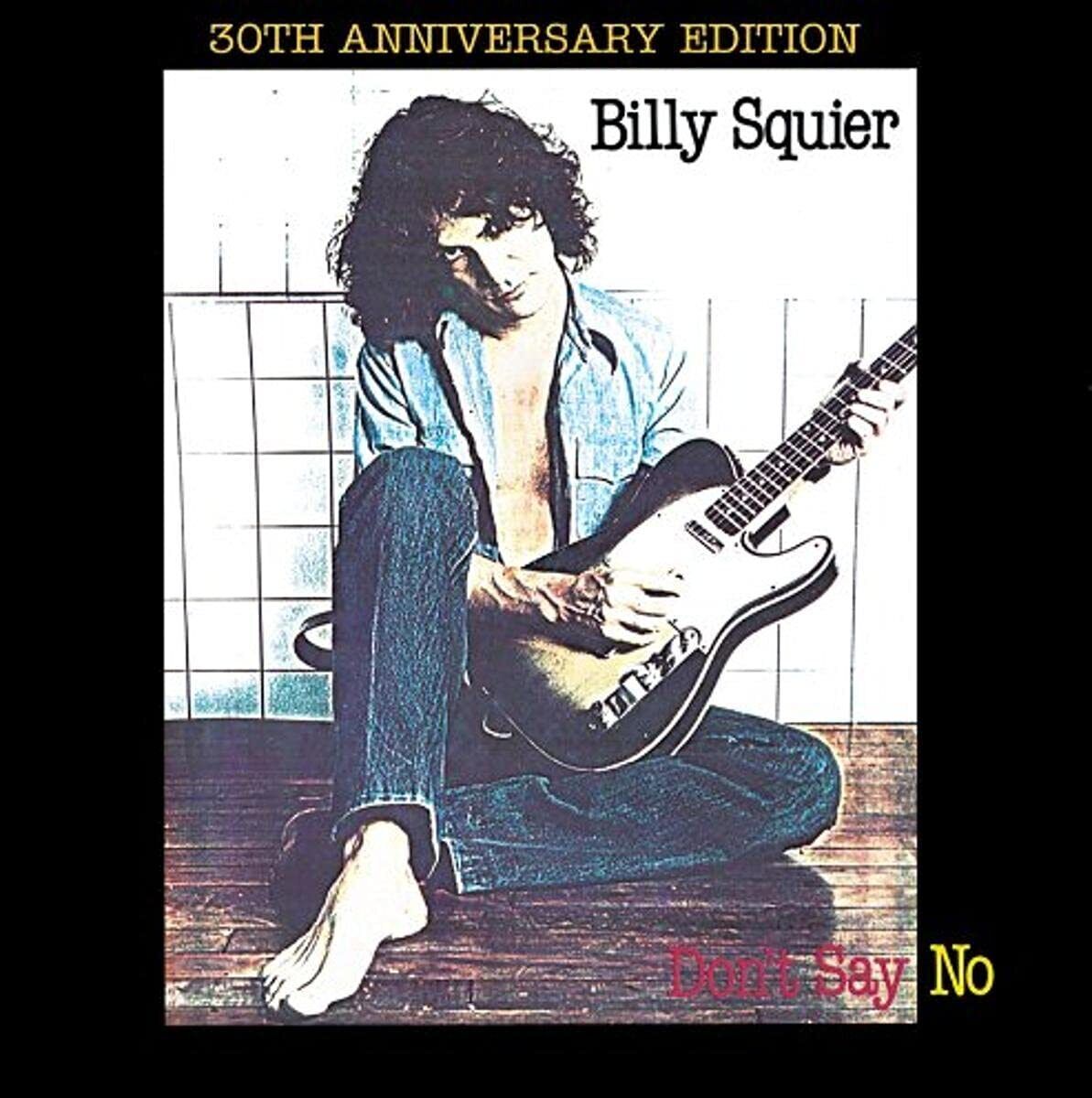 Billy Squier Don\'t Say No (30th Anniversary Edition) (CD)