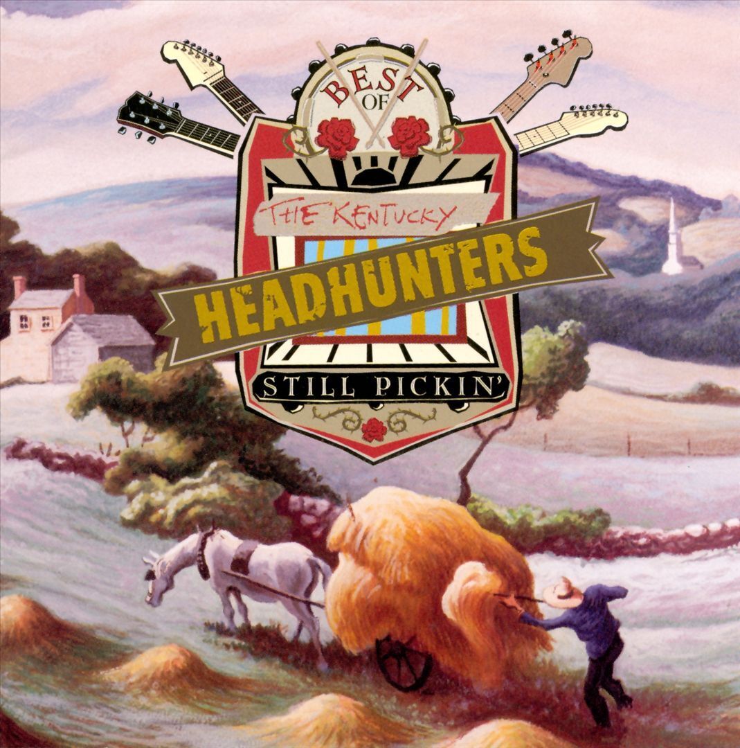 THE KENTUCKY HEADHUNTERS (COUNTRY) - THE BEST OF THE KENTUCKY HEADHUNTERS: STILL