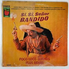 Poco Loco Guitars Plus Brass – Si,Si, Señor Bandido Vinyl, LP 1966 Power Records picture