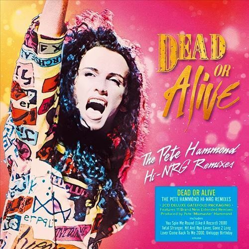 DEAD OR ALIVE PETE HAMMOND HI-NRG REMIXES NEW CD