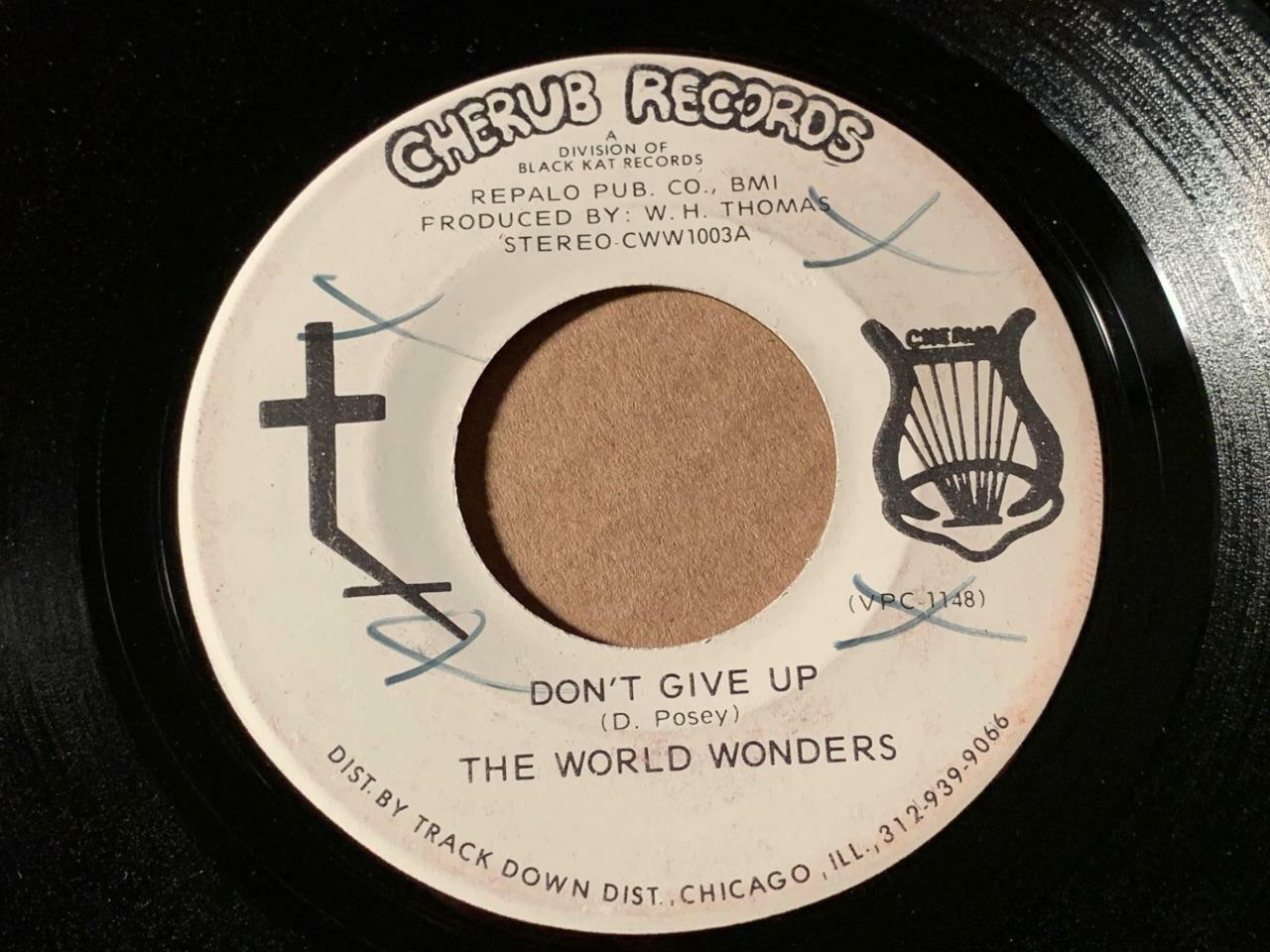 THE WORLD WONDERS Cherub DON'T GIVE UP /TWO WINGS  G+/VG-  LISTEN