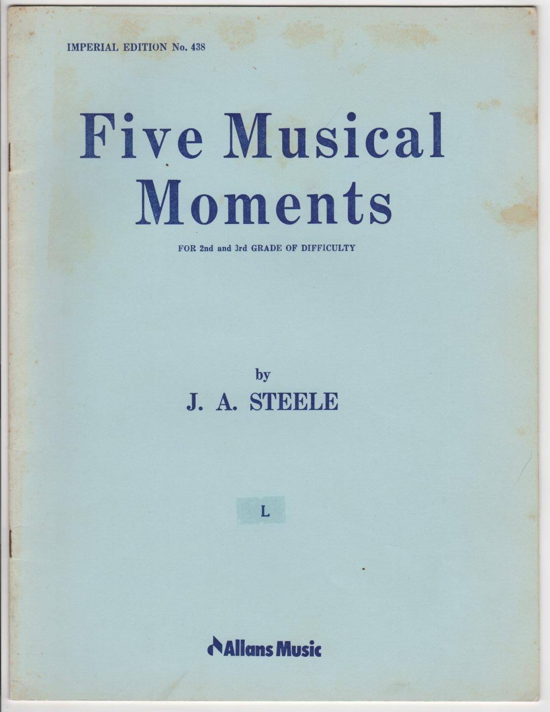 Vintage FIVE MUSICAL MOMENTS Piano Sheet Music Book, J.A. STEELE, Grades 2 & 3