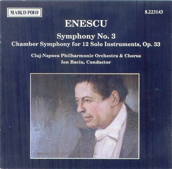 Enesco: Symphony no 3, Chamber Symphony / Ion Baciu (CD, Marco Polo) V.G +