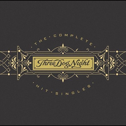 THREE DOG NIGHT - THE COMPLETE HIT SINGLES NEW CD