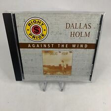 Dallas Holm - Against The Wind (CD, Benson Music Group) picture