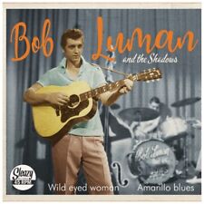 ROCKABILLY: BOB LUMAN-Wild Eyed Woman/Amarillo Blues SLEAZY RECORDS picture