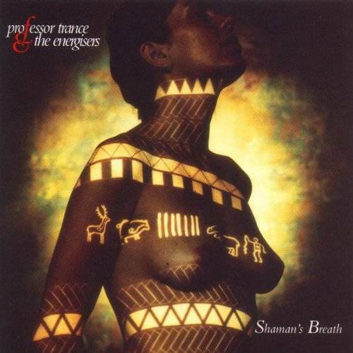 Shamans Breath - Audio CD By Professor Trance  Energisers - VERY GOOD