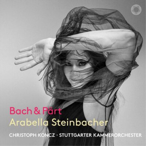 Arabella Steinbacher Arabella Steinbacher: Bach & Pärt (CD) Album Digipak