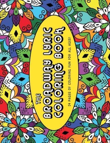 The Broadway Lyric Coloring Book: 24 Coloring Pages of Fun - ACCEPTABLE