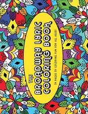 The Broadway Lyric Coloring Book: 24 Coloring Pages of Fun - ACCEPTABLE picture