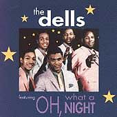 Oh, What a Night by The Dells (CD, Mar-1994, Universal Special Products) picture