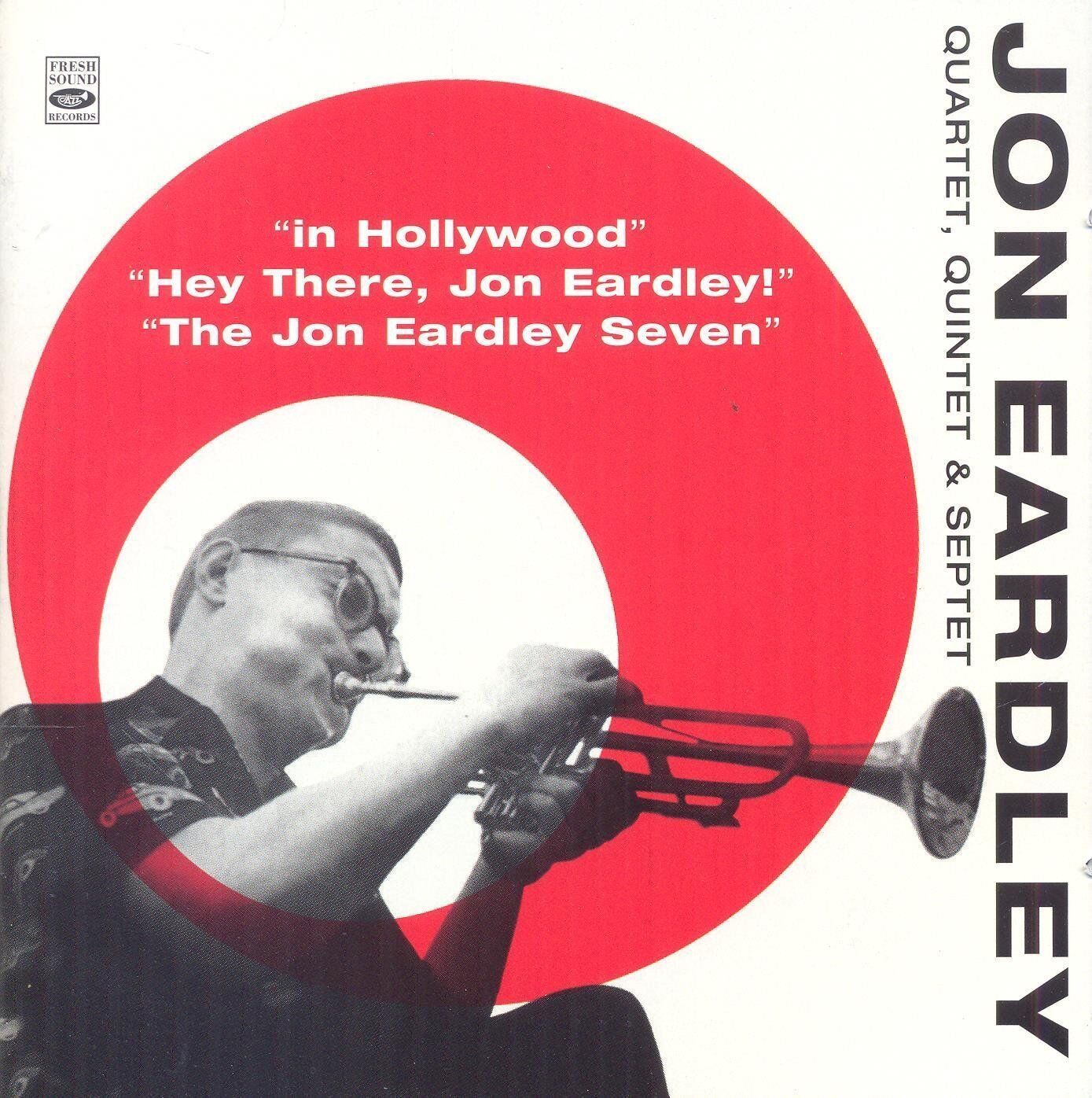 Jon Eardley: Quartet, Quintet & Sextet (3 Lps On 1 Cd)